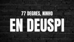 77 Degrés Ft. Ninho - En Deuspi